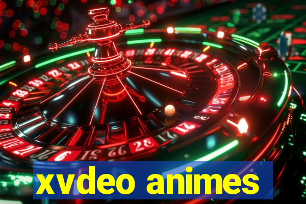 xvdeo animes